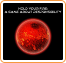 Hold Your Fire: A Game About Responsibility