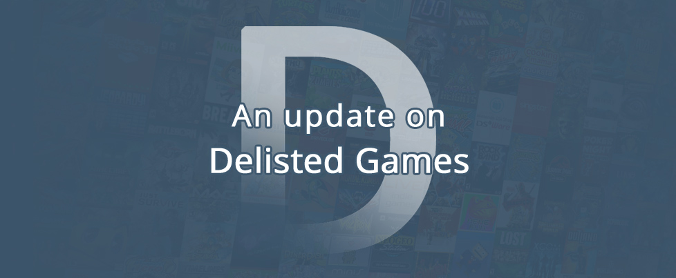 An update on Delisted Games [UPDATE #3: New News]